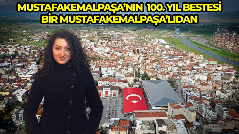 Mustafakemalpaşa'nın 100. yıl bestesi bir Mustafakemalpaşa'lıdan