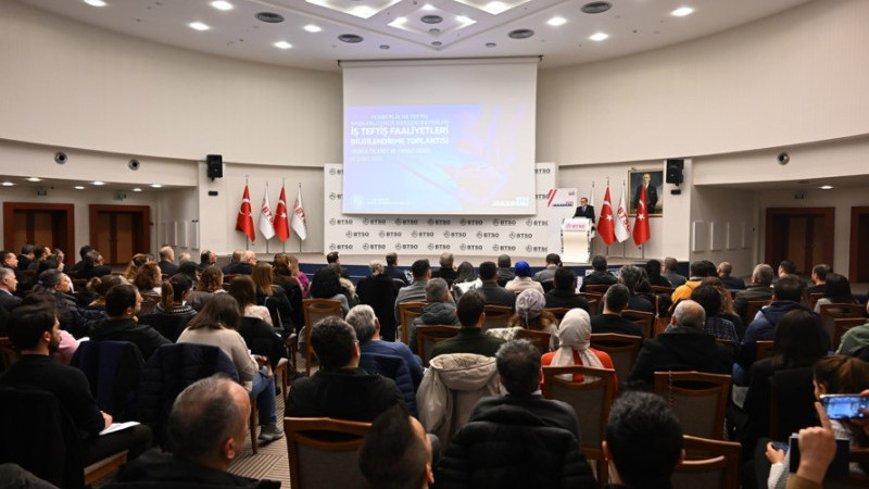 BTSO'dan iş teftiş faaliyetlerine yönelik farkındalık toplantısı 