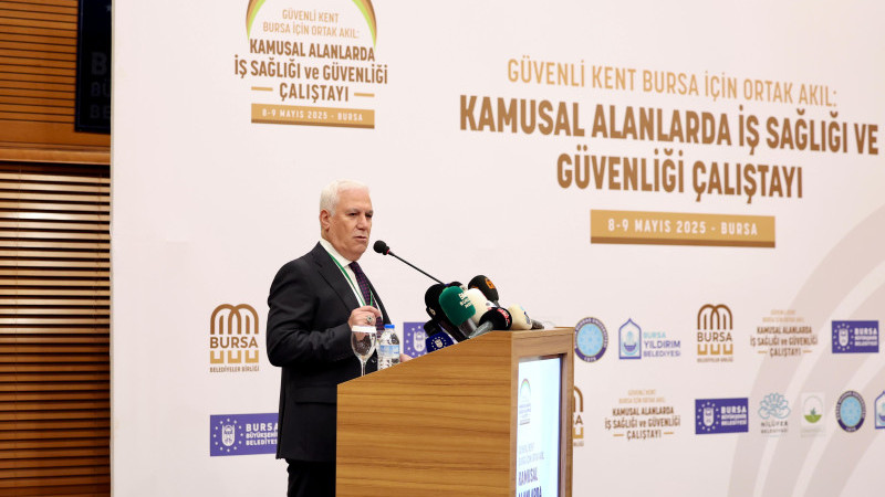 Bursa'da ‘Kamusal Alanlarda İş Sağlığı ve İş Güvenliği Çalıştayı’