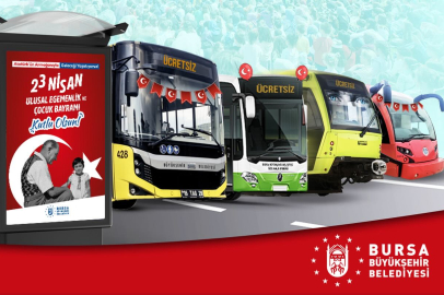 Bursa’da 23 Nisan’da ulaşım ücretsiz olacak