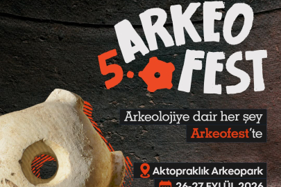 8 bin 500 yıllık tarih Arkeofest’te yeniden canlanıyor